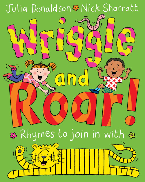 Wriggle and Roar! (Rhymes to join in with) by Julia Donaldson, Nick Sharratt, 9781447276654
