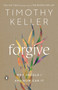 Forgive (Why Should I and How Can I?) - 9780525560760 by Timothy Keller, 9780525560760