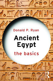 Ancient Egypt (The Basics) - 9781138641518 by Donald P. Ryan, 9781138641518