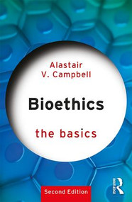 Bioethics: The Basics - 9780415790314 by Alastair Campbell, 9780415790314
