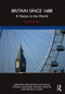 Britain since 1688 (A Nation in the World) by Stephanie Barczewski, John Eglin, Stephen Heathorn, Michael Silvestri, Michelle Tusan, 9781032257174