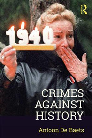 Crimes against History - 9781138574229 by Antoon De Baets, 9781138574229