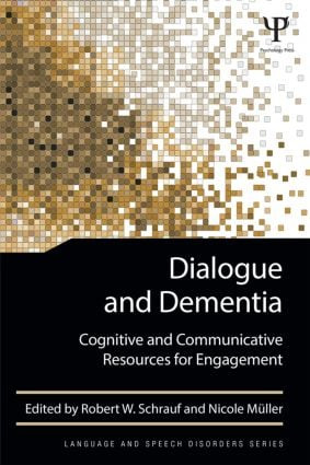 Dialogue and Dementia (Cognitive and Communicative Resources for Engagement) - 9781848726628 by Robert W. Schrauf, Nicole Müller, 9781848726628