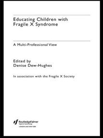 Educating Children with Fragile X Syndrome (A Multi-Professional View) - 9780415314886 by Denise Dew-Hughes, 9780415314886
