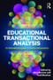 Educational Transactional Analysis (An international guide to theory and practice) by Giles Barrow, Trudi Newton, 9781138832381