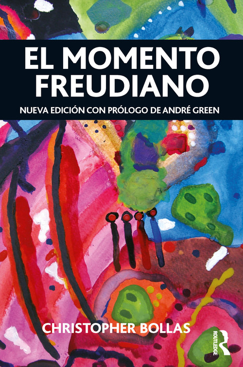 El Momento Freudiano (Spanish Edition) by Christopher Bollas, 9781910444009