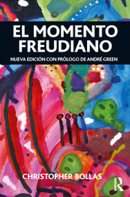 El Momento Freudiano (Spanish Edition) by Christopher Bollas, 9781910444009