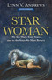 Star Woman (We Are Made from Stars and to the Stars We Must Return) by Lynn V. Andrews, David Tamura, 9781582709321