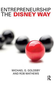 Entrepreneurship the Disney Way - 9781138737556 by Michael Goldsby, Rob Mathews, 9781138737556