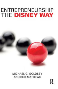 Entrepreneurship the Disney Way - 9781138737556 by Michael Goldsby, Rob Mathews, 9781138737556