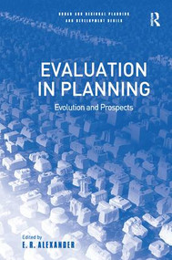Evaluation in Planning (Evolution and Prospects) - 9781138250123 by E.R. Alexander, 9781138250123