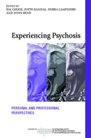 Experiencing Psychosis (Personal and Professional Perspectives) - 9780415580342 by Jim Geekie, Patte Randal, Debra Lampshire, John Read, 9780415580342