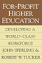 For-profit Higher Education (Developing a World Class Workforce) - 9781560009375 by John Sperling, 9781560009375