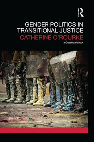 Gender Politics in Transitional Justice - 9781138850132 by Catherine O'Rourke, 9781138850132