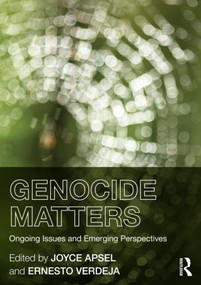 Genocide Matters (Ongoing Issues and Emerging Perspectives) - 9780415814966 by Joyce Apsel, Ernesto Verdeja, 9780415814966