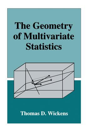 The Geometry of Multivariate Statistics - 9781138882829 by Thomas D. Wickens, 9781138882829