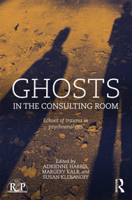 Ghosts in the Consulting Room (Echoes of Trauma in Psychoanalysis) - 9780415728676 by Adrienne Harris, Margery Kalb, Susan Klebanoff, 9780415728676