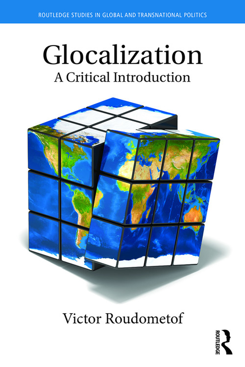 Glocalization (A Critical Introduction) - 9780415722438 by Victor Roudometof, 9780415722438