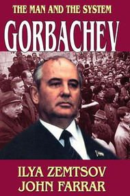 Gorbachev (The Man and the System) - 9781412807173 by John Farrar, 9781412807173