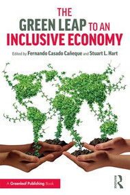 The Green Leap to an Inclusive Economy - 9781138593107 by Fernando Caneque, Stuart Hart, 9781138593107