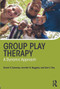 Group Play Therapy (A Dynamic Approach) - 9780415657853 by Daniel S. Sweeney, Jennifer Baggerly, Dee C. Ray, 9780415657853