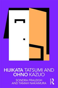Hijikata Tatsumi and Ohno Kazuo - 9781138572799 by Sondra Fraleigh, Tamah Nakamura, 9781138572799