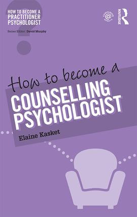 How to Become a Counselling Psychologist - 9781138948242 by Elaine Kasket, 9781138948242