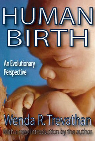 Human Birth (An Evolutionary Perspective) - 9781412815024 by Wenda R. Trevathan, 9781412815024