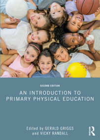 An Introduction to Primary Physical Education - 9781032191263 by Gerald Griggs, Vicky Randall, 9781032191263