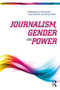 Journalism, Gender and Power - 9781138895362 by Cynthia Carter, Linda Steiner, Stuart Allan, 9781138895362