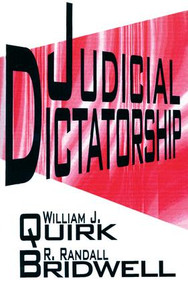 Judicial Dictatorship - 9781560009269 by William J. Quirk, Randall Bridwell, 9781560009269