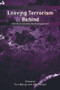Leaving Terrorism Behind (Individual and Collective Disengagement) by Tore Bjorgo, John G. Horgan, 9780415776684