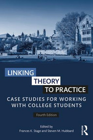 Linking Theory to Practice (Case Studies for Working with College Students) - 9781138720961 by Frances K. Stage, Steven M. Hubbard, 9781138720961