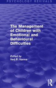 The Management of Children with Emotional and Behavioural Difficulties - 9781138928985 by Ved Varma, 9781138928985
