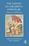 The Nation in Children's Literature (Nations of Childhood) - 9781138851597 by Kit Kelen, Bjorn Sundmark, 9781138851597