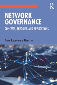 Network Governance (Concepts, Theories, and Applications) - 9781138482869 by Naim Kapucu, Qian Hu, 9781138482869