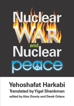 Nuclear War and Nuclear Peace - 9781412807586 by Yehoshafat Harkabi, 9781412807586
