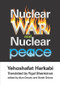 Nuclear War and Nuclear Peace - 9781412807586 by Yehoshafat Harkabi, 9781412807586