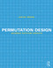 Permutation Design (Buildings, Texts, and Contexts) by Kostas Terzidis, 9780415644501