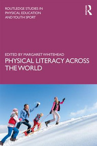 Physical Literacy across the World - 9781138571556 by Margaret Whitehead, 9781138571556