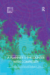 A Planner's Encounter with Complexity - 9781138272408 by Gert de Roo, Elisabete A. Silva, 9781138272408