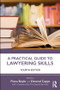 A Practical Guide to Lawyering Skills - 9780815347040 by Fiona Boyle, Deveral Capps, 9780815347040