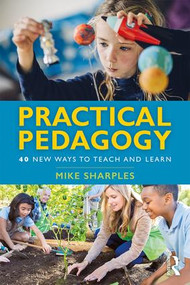 Practical Pedagogy (40 New Ways to Teach and Learn) - 9781138599819 by Mike Sharples, 9781138599819