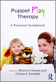 Puppet Play Therapy (A Practical Guidebook) - 9781138707221 by Athena A. Drewes, Charles E. Schaefer, 9781138707221