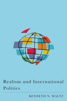 Realism and International Politics by Kenneth N. Waltz, 9780415954785