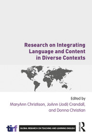 Research on Integrating Language and Content in Diverse Contexts by MaryAnn Christison, JoAnn (Jodi) Crandall, Donna Christian, 9781032013862