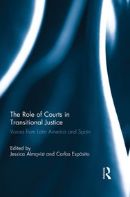 The Role of Courts in Transitional Justice (Voices from Latin America and Spain) - 9780415870252 by Jessica Almqvist, Carlos Esposito, 9780415870252
