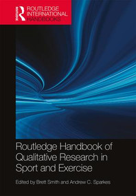 Routledge Handbook of Qualitative Research in Sport and Exercise by Brett Smith, Andrew C. Sparkes, 9781138353480