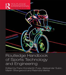 Routledge Handbook of Sports Technology and Engineering by Franz Fuss, Aleksandar Subic, Martin Strangwood, Rabindra Mehta, 9781138657137