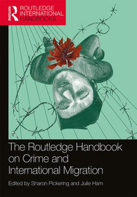 The Routledge Handbook on Crime and International Migration by Sharon Pickering, Julie Ham, 9781138303522